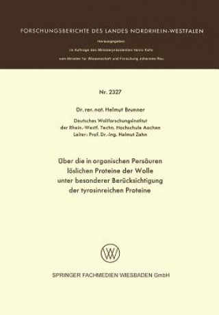 Knjiga ber Die in Organischen Pers uren L slichen Proteine Der Wolle Unter Besonderer Ber cksichtigung Der Tyrosinreichen Proteine Helmut Brunner