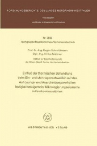 Könyv Einflu der thermischen Behandlung beim Ein- und Mehrlagenschweien auf das Auflosungs- und Ausscheidungsverhalten festigkeitssteigernder Mikrolegierung Eugen Schmidtmann