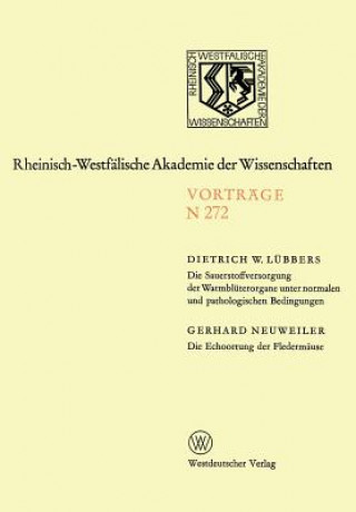 Kniha Sauerstoffversorgung Der Warmbl terorgane Unter Normalen Und Pathologischen Bedingungen. Die Echoortung Der Flederm use Dietrich W. Lübbers