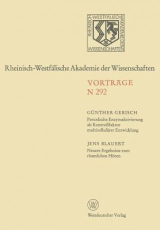 Livre Periodische Enzymaktivierung ALS Kontrollfaktor Multizellul rer Entwicklung. Neuere Ergebnisse Zum R umlichen H ren Günther Gerisch