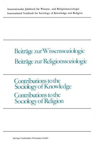 Könyv Beitrage Zur Wissenssoziologie, Beitrage Zur Religionssoziologie / Contributions to the Sociology of Knowledge, Contributions to the Sociology of Reli Vojin Mili