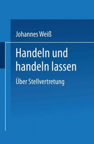 Könyv Handeln Und Handeln Lassen Johannes Weiß