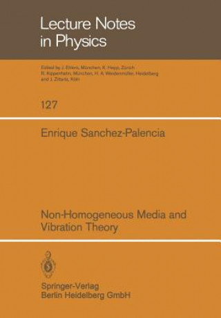 Kniha Non-Homogeneous Media and Vibration Theory, 1 Enrique Sanchez-Palencia