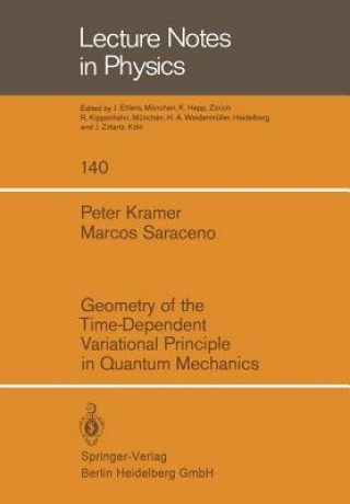 Książka Geometry of the Time-Dependent Variational Principle in Quantum Mechanics, 1 P. Kramer