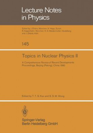 Kniha Topics in Nuclear Physics II T.T.S. Kuo