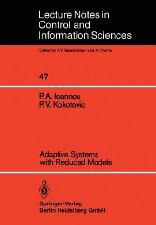 Kniha Adaptive Systems with Reduced Models Petros A. Ioannou