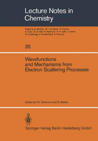 Kniha Wavefunctions and Mechanisms from Electron Scattering Processes F.A. Gianturco