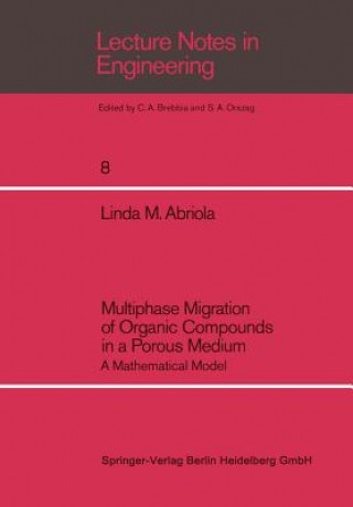 Kniha Multiphase Migration of Organic Compounds in a Porous Medium Linda M. Abriola