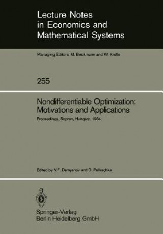 Carte Nondifferentiable Optimization: Motivations and Applications Vladimir F. Demyanov