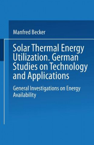 Kniha Solar Thermal Energy Utilization Manfred Becker