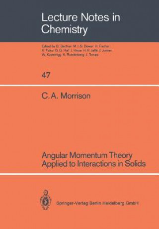 Carte Angular Momentum Theory Applied to Interactions in Solids Clyde A. Morrison