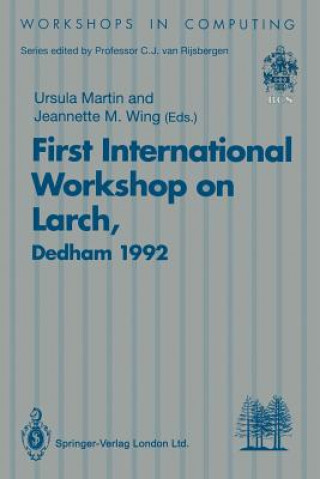 Carte First International Workshop on Larch Ursula Martin