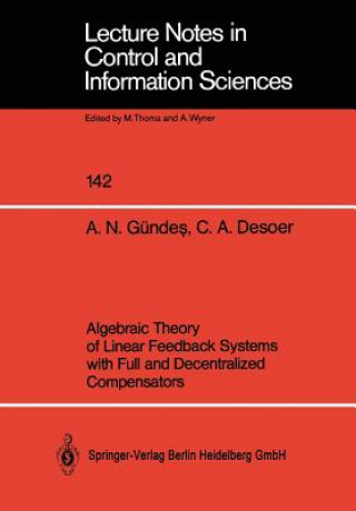 Libro Algebraic Theory of Linear Feedback Systems with Full and Decentralized Compensators A.Nazli Gündes