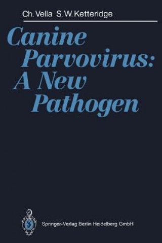 Könyv Canine Parvovirus: A New Pathogen Cherelyn Vella