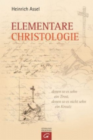 Książka Elementare Christologie, 3 Bde. Heinrich Assel