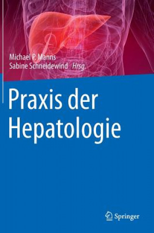 Książka Praxis Der Hepatologie Michael P. Manns