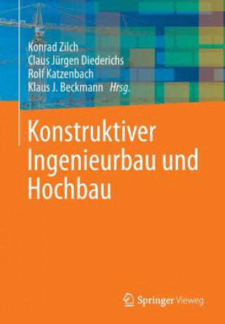 Kniha Konstruktiver Ingenieurbau Und Hochbau Konrad Zilch