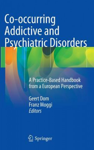Kniha Co-occurring Addictive and Psychiatric Disorders Geert Dom