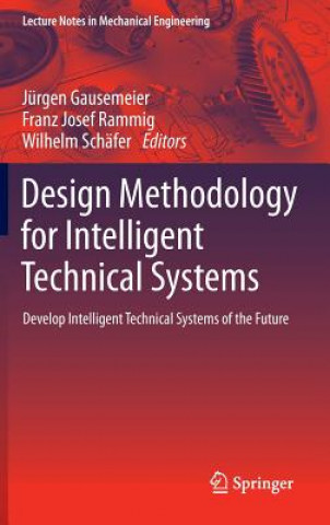 Kniha Design Methodology for Intelligent Technical Systems Jürgen Gausemeier