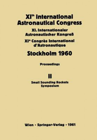 Kniha XIth International Astronautical Congress Stockholm 1960 Carl W. P. Reuterswärd