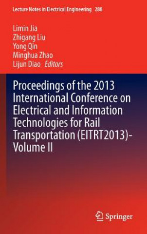 Książka Proceedings of the 2013 International Conference on Electrical and Information Technologies for Rail Transportation (EITRT2013)-Volume II Lijun Diao