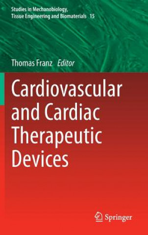 Kniha Cardiovascular and Cardiac Therapeutic Devices Thomas Franz