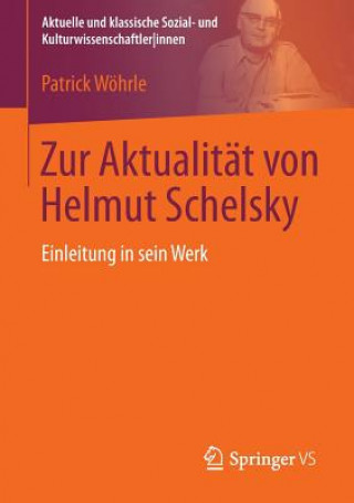 Kniha Zur Aktualitat Von Helmut Schelsky Patrick Wöhrle