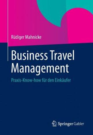 Kniha Business Travel Management Rüdiger Mahnicke