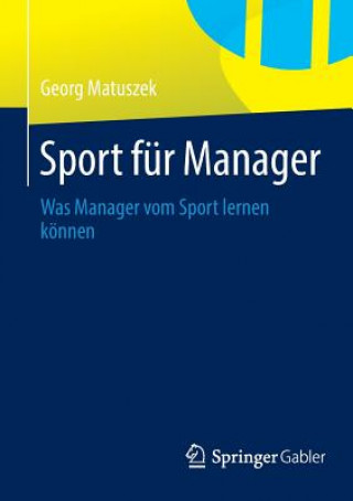 Kniha Sport fur Manager Georg Matuszek