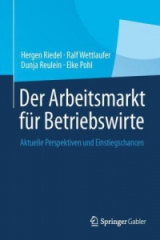 Книга Der Arbeitsmarkt fur Betriebswirte Hergen Riedel