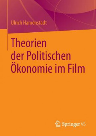 Kniha Theorien Der Politischen OEkonomie Im Film Ulrich Hamenstädt