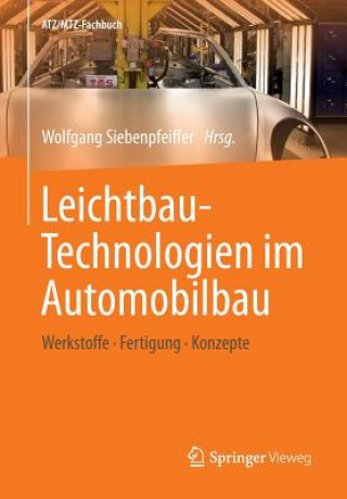 Kniha Leichtbau-Technologien Im Automobilbau Wolfgang Siebenpfeiffer