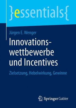 Книга Innovationswettbewerbe Und Incentives Jürgen E. Wenger