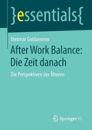 Könyv After Work Balance: Die Zeit Danach Dietmar Goldammer