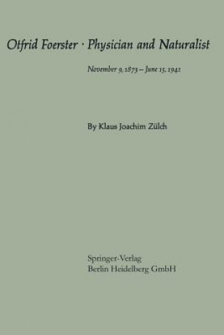 Kniha Otfrid Foerster * Physician and Naturalist Klaus J. Zülch