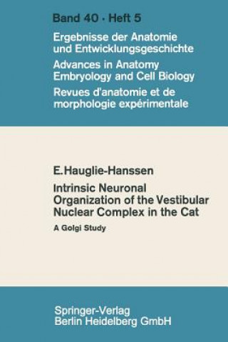 Könyv Intrinsic Neuronal Organization of the Vestibular Nuclear Complex in the cat Eivinn Hauglie-Hanssen