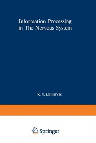 Carte Information Processing in The Nervous System K. N. Leibovic
