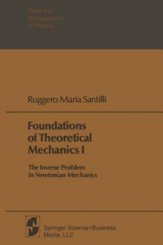 Book Foundations of Theoretical Mechanics I Ruggero Maria Santilli