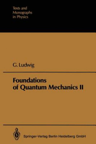 Könyv Foundations of Quantum Mechanics Günther Ludwig