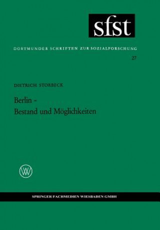 Kniha Berlin -- Bestand Und Moeglichkeiten Dietrich Storbeck