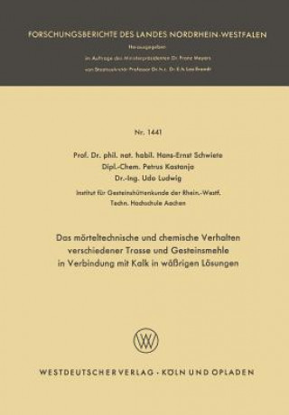 Kniha M rteltechnische Und Chemische Verhalten Verschiedener Trasse Und Gesteinsmehle in Verbindung Mit Kalk in W  rigen L sungen Hans-Ernst Schwiete