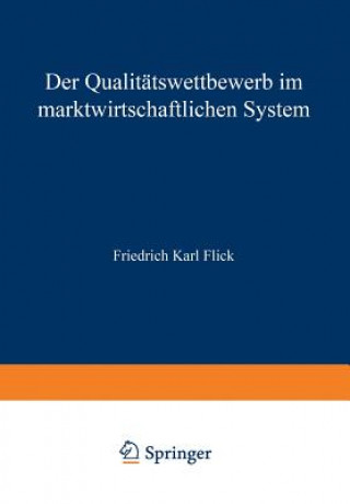 Libro Der Qualit tswettbewerb Im Marktwirtschaftlichen System Friedrich Karl Flick