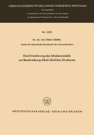 Kniha Eine Erweiterung Des Schalenmodells Zur Beschreibung Alkali- hnlicher Strukturen Dieter Schütte