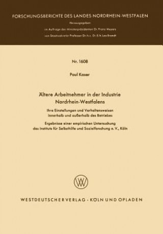 Livre AEltere Arbeitnehmer in Der Industrie Nordrhein-Westfalens Paul Kaser