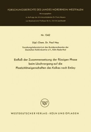 Kniha Einflu  Der Zusammensetzung Der Fl ssigen Phase Beim L schvorgang Auf Die Plastizit tseigenschaften Des Kalkes Nach Emley Paul Ney