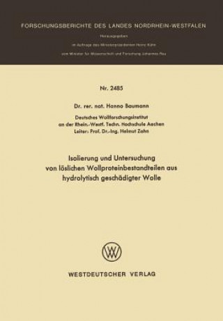 Könyv Isolierung Und Untersuchung Von Loeslichen Wollproteinbestandteilen Aus Hydrolytisch Geschadigter Wolle Hanno Baumann