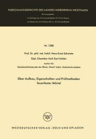 Kniha ber Aufbau, Eigenschaften Und Pr fmethoden Feuerfester M rtel Hans-Ernst Schwiete