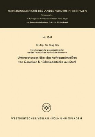 Kniha Untersuchungen UEber Das Auftragsschweissen Von Gesenken Fur Schmiedestucke Aus Stahl Tin Ming Wu