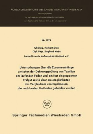 Książka Untersuchungen UEber Die Zusammenhange Zwischen Der Dehnungsprufung Von Textilien Am Laufenden Faden Und Am Fest Eingespannten Prufgut Sowie UEber Die Herbert Stein