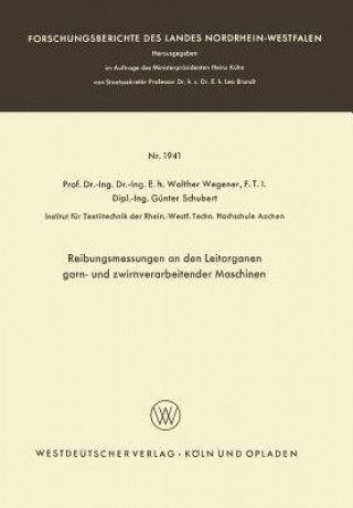 Libro Reibungsmessungen an Den Leitorganen Garn- Und Zwirnverarbeitender Maschinen Walther Wegener